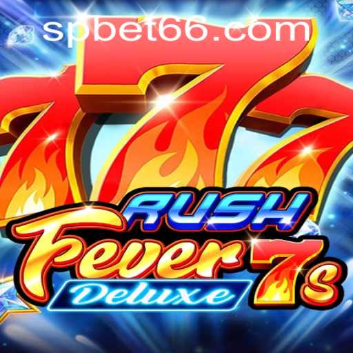 Exploring the Excitement of RushFever7sDeluxe and Navigating Spbet PH Login