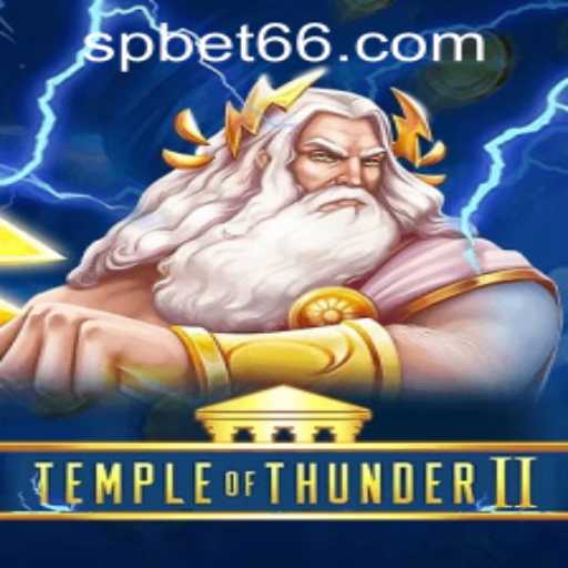 Discover the Thrills of Temple of Thunder II: An Action-Packed Adventure and Guide to Spbet PH Login